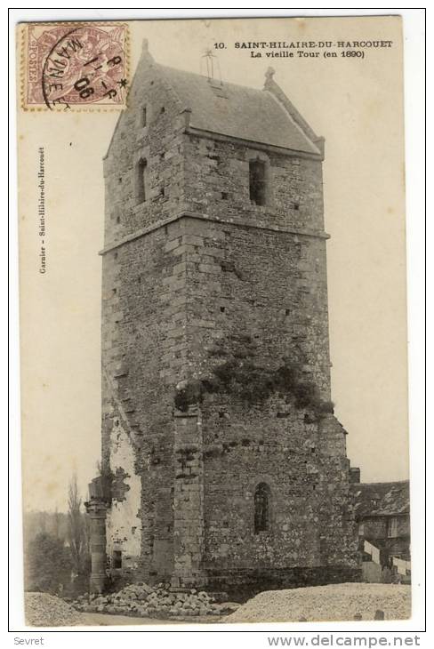 St HILAIRE Du HARCOUET -  La Vieille Tour ( En 1890) - Saint Hilaire Du Harcouet