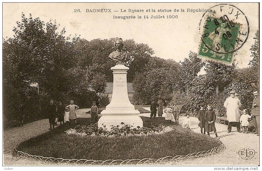 Bagneux Le Square Et La Statue De La Republique Inaugurée Le 14  Juillet 1906 N°26 Animation Edit.eld - Bagneux