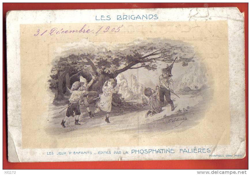 J191 Jeu Les Brigands,Les Jeux D'Enfants, édité Par La Phosphatine Falières.Angle Sup.droit Abimé,voir Scan.Cachet 1906 - Regionale Spiele