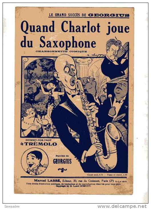 PARTITION - QUAND CHARLOT JOUE DU SAXOPHONE - PAROLES : GEORGIUS - SHIMMY FOX TROT DE TREMOLO - Zang (solo)