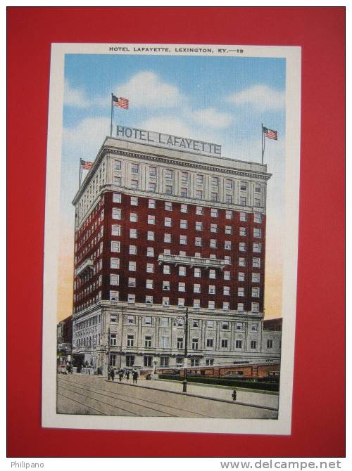 Kentucky > Lexington    Hotel Lafayette    Linen---   ======   --- Ref 251 - Lexington