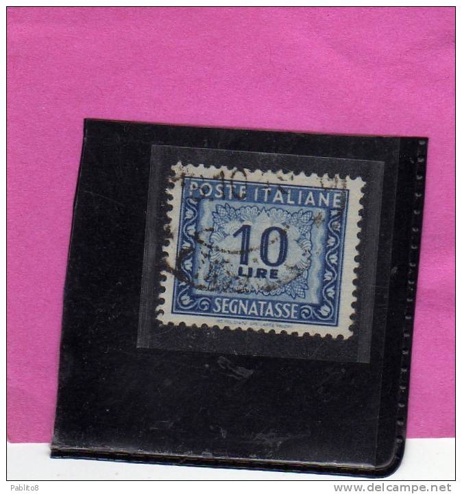 ITALIA REPUBBLICA ITALY REPUBLIC 1947 1954 SEGNATASSE POSTAGE DUE TAXES TASSE LIRE 10 RUOTA I WHEEL USATO USED OBLITERE´ - Taxe