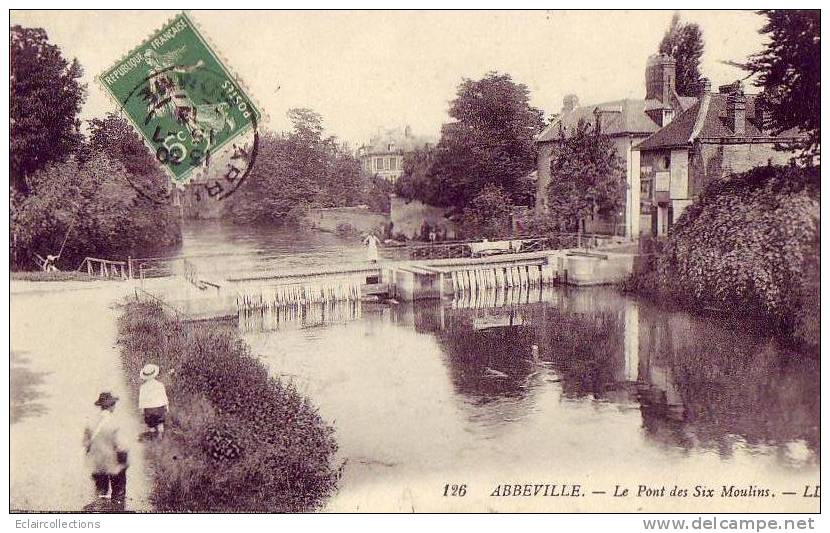 Abbeville     80     Le Pont Des Six Moulins  (voir Scan) - Abbeville