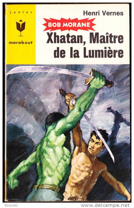 Bob Morane - Xhatan, Maître De La Lumière  - Henri Vernes - Marabout Junior  N° 340 - Marabout Junior