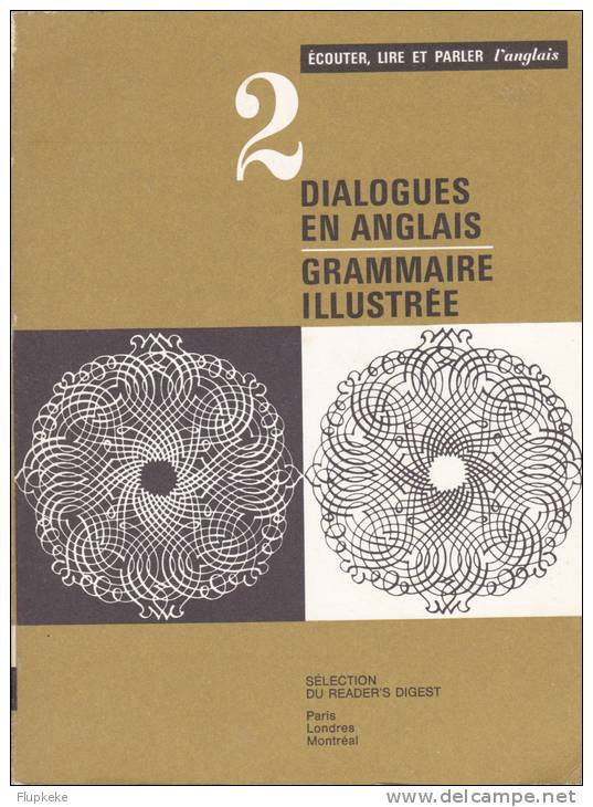 Écouter Lire Et Parler L´Anglais 2 Dialogues En Anglais Grammaire Illustrée Sélection Du Reader´s Digest 1973 - Dictionaries