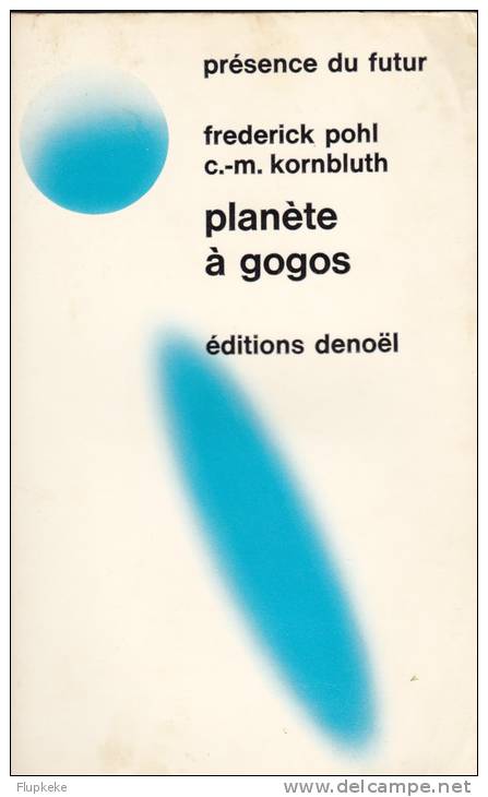 Présence Du Futur 134 Planète à Gogos Éditions Denoël 1971 - Présence Du Futur
