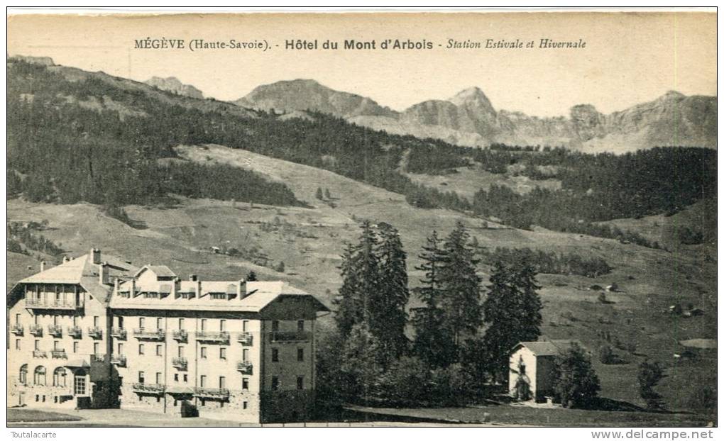 CPA 74 MEGEVE HOTEL DU MONT D ARBOIS STATION ESTIVALE ET HIVERNALE - Tournay