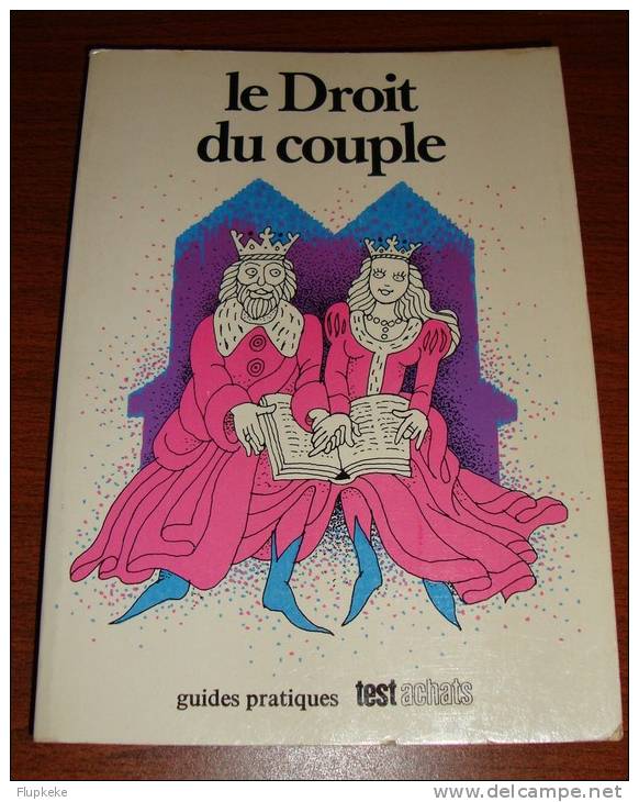 Guides Pratiques Test Achats 13 Le Droit Du Couple 1978 - Right