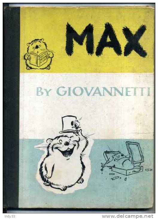 - MAX BY GIOVANNETTI . THE MAXIMILLAN COMPANY . NEW YORK /LONDON 1954 - Altri Editori