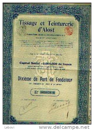 "Tissage & Teinturerie D´ALOST" - 1/10e De Part De Fondateur (1921) - Textiles