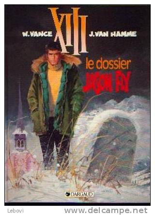 "XIII - Le Dossier Jason Fay" VANCE, W. & VAN HAMME, J. - DARGAUD 1990 Réf BDM 6 - XIII