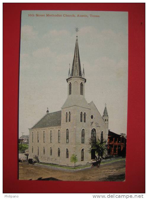 - Texas > Austin  ---   10 Th Street Methodist Church  Ca 1910 --   === Ref 257 - Austin