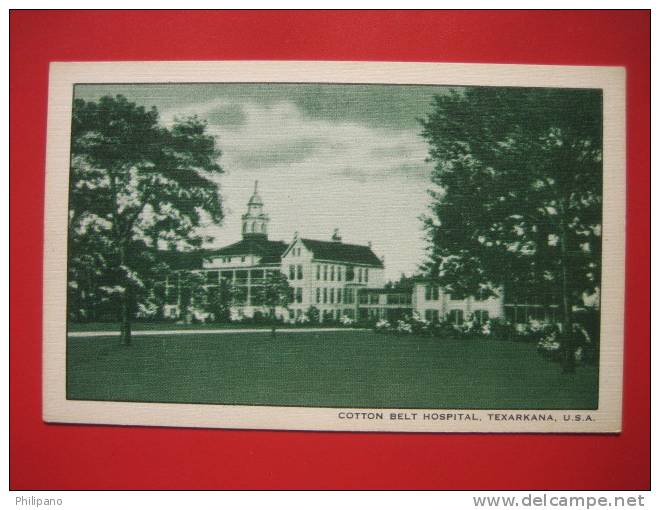 Texas  Texarkana Cotton Belt Hospital    === Ref 257 - Altri & Non Classificati