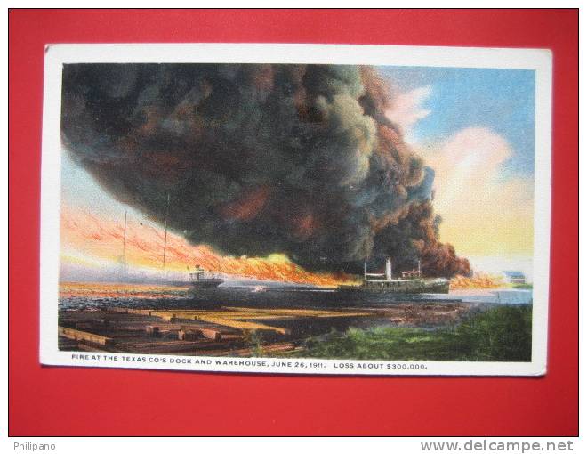 Fire At The Texas Co. Dock & Warehouse June 26, 1911       === Ref 257 - Sonstige & Ohne Zuordnung