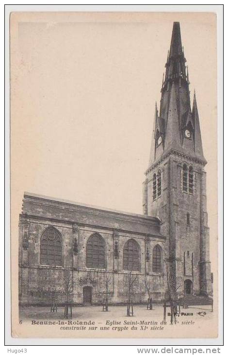 BEAUNE LA ROLANDE - EGLISE SAINT MARTIN DU XVe SIECLE CONSTRUITE SUR UNE CRYPTE DU XIe SIECLE - Beaune-la-Rolande