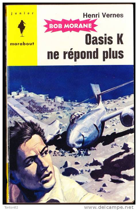 Bob Morane - Oasis K Ne Répond Plus - Henri Vernes - Marabout Junior  N° 50 - Marabout Junior