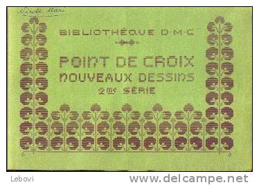 "Points De Croix - Nouveaux Dessins - 2e Série" Ed. TH. De DILMONT Mulhouse - Littérature