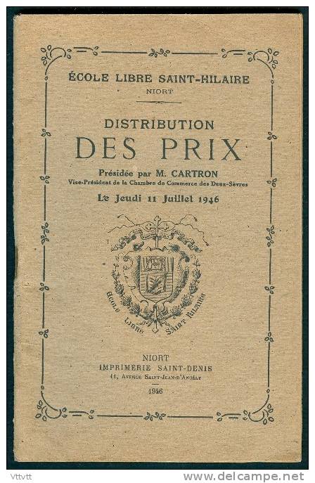 NIORT : Ecole Libre Saint-Hilaire, Distribution Des Prix (Jeudi 11 Juillet 1946), 78 Pages - Diplômes & Bulletins Scolaires