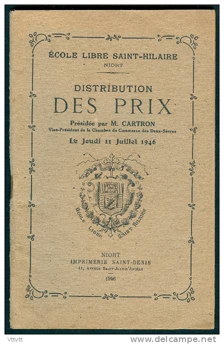 NIORT : Ecole Libre Saint-Hilaire, Distribution Des Prix (Jeudi 11 Juillet 1946), 78 Pages - Diplomi E Pagelle