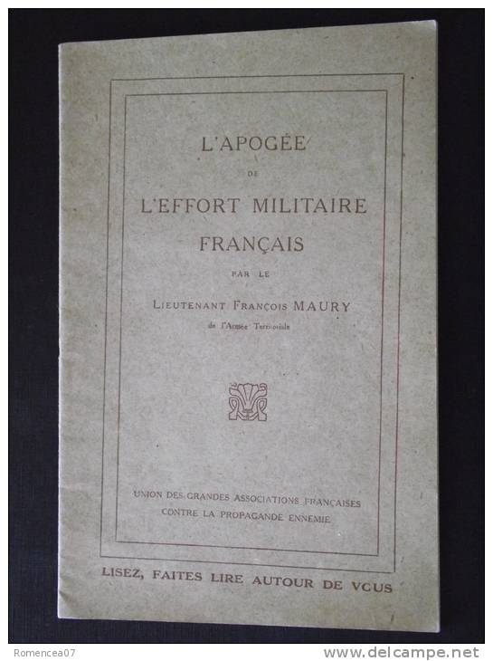 L´APOGEE De L´EFFORT MILITAIRE FRANCAIS - Lieutenant François Maury - Guerre 1914-18 - Très Bon état - A Voir ! - 5. Zeit Der Weltkriege