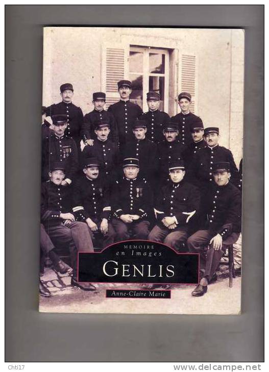 GENLIS 240 REPRODUCTIONS CARTES POSTALES ANCIENNES ET PHOTOS  COLLECTION MEMOIRE EN IMAGES EDITION SUTTON EN 1999 - Books & Catalogs