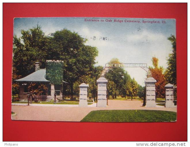 Illinois > Springfield   Entrance To Oak Ridge Cemetary   1911 Cancel ---   ===  --- Ref 259 - Springfield – Illinois