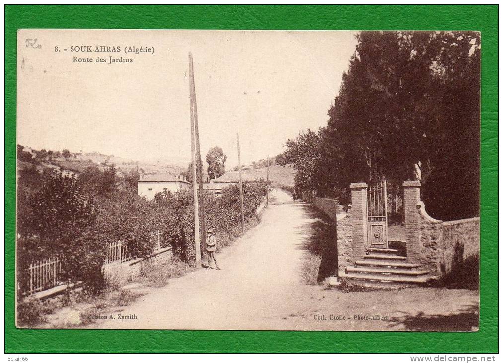 ALGERIE....SOUK AHRAS....ROUTE DES JARDINS.animation  .Cpa  Année  1927 Edit  A ZAMITH - Souk Ahras