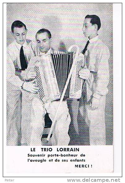 ACCORDEONISTE - LE TRIO LORRAIN - Souvenir Porte-bonheur De L'aveugle Et De Ses Enfants - Singers & Musicians