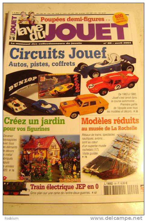 MAGAZINE LA VIE DU JOUET N° 99 DE 2004 / POUPEES DEMI FIGURES + CIRCUIT JOUEF + TRAINS JEP   ++ / PARFAIT - Toy Memorabilia