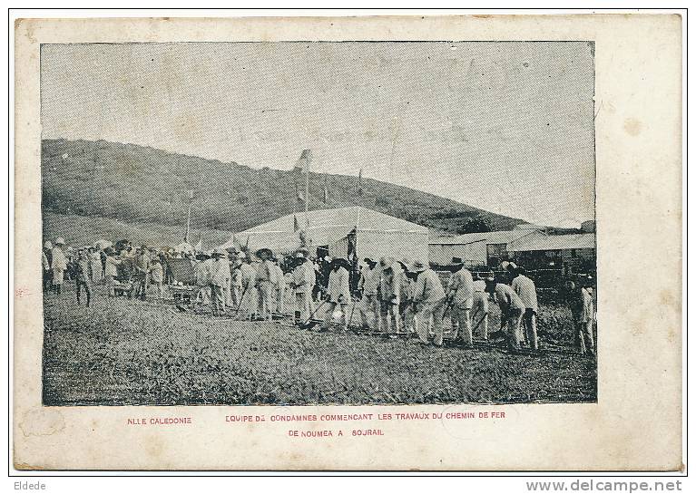 Equipe De Condamnés Bagne Travaux Chemin De Fer Nouméa Bourail Convict Building Railway - Nouvelle-Calédonie