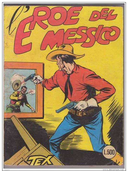 TEX  N°4  :  L´ Eroe Del Messico  -  Autorizzazione  2926 Del 2.5.1962 - Prezzo Lire 500 - Tex