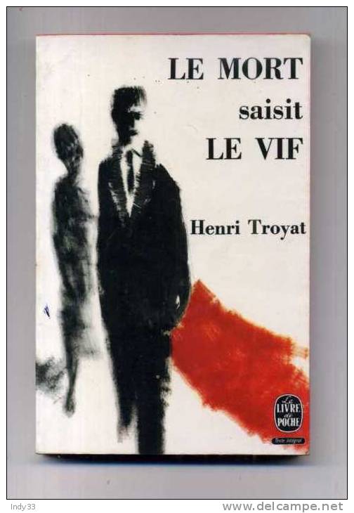 - LE MORT SAISIT LE VIF . PAR H. TROYAT . LE LIVRE DE POCHE N°1151  1971 - Roman Noir