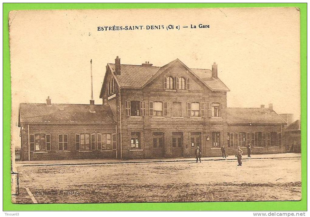 60 - ESTREES SAINT DENIS - La Gare (Correspondance Militaire, Voir Cachet Au Dos - Edition Meunier) - Estrees Saint Denis