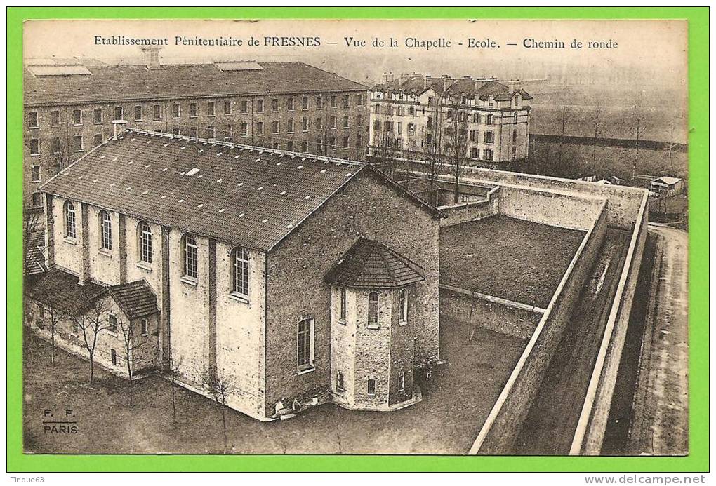 94 - Etablissement Pénitentiaire De FRESNES - Vue De La Chapelle - Ecole - Chemin De Ronde - F. F. Paris - Fresnes