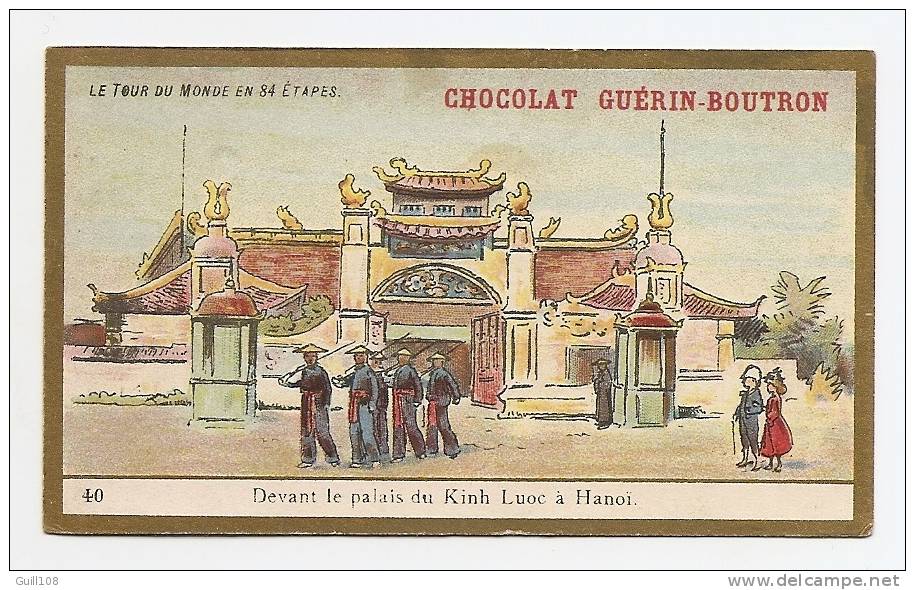 Chromo Bordure Dorée Chocolat Guérin Boutron Tour Monde N° 40 Palais Kinh Luoc Hanoï  Viet Nam Chine A4-28 - Guerin Boutron