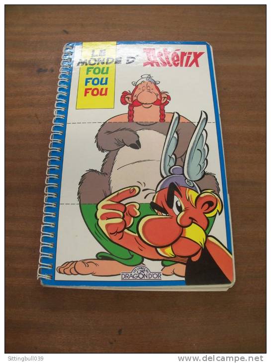 Astérix. LE MONDE FOU FOU FOU D'Astérix. Livre-Jeux éducatif... Mais Pour Collectionneurs !. Livres Du Dragon D'Or 1991. - Asterix