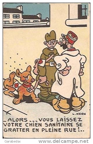 CPA Militaire Humoristique Illustrée Par L. KERN - " Alors...vous Laissez Votre Chien Sanitaire Se Gratter...  ". - Humoristiques