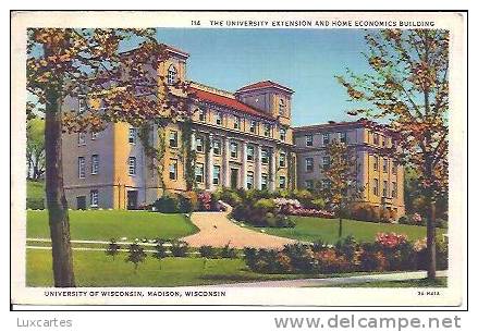 114.THE UNIVERSITY EXTENSION AND HOME ECONOMICS BUILDING. UNIVERSITY OF WISCONSIN .MADISON. WISCONSIN - Madison