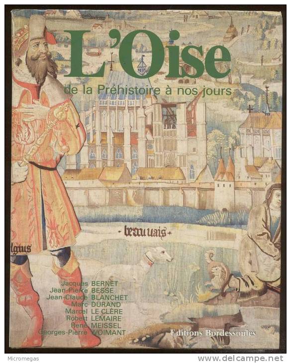 Marcel Le Clère - Histoire De L´Oise De La Préhistoire à Nos Jours - Ile-de-France