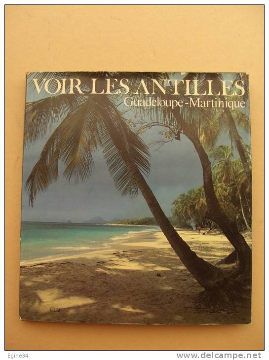 Alain Gillot-Petré - VOIR LES ANTILLES Guadeloupe-Martinique -  1980- - Outre-Mer