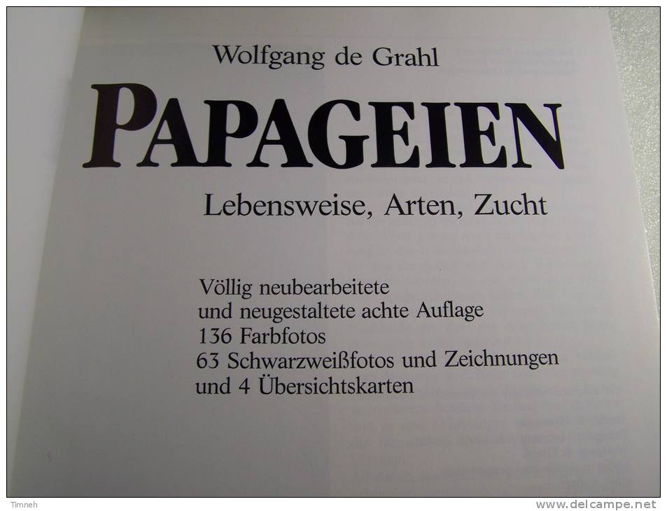 PAPAGEIEN -Lebensweise Arten Zucht - WOLFGANG DE GRAHL- ULMER VERLAG 1985-8 Auflage-fotos- - Dieren