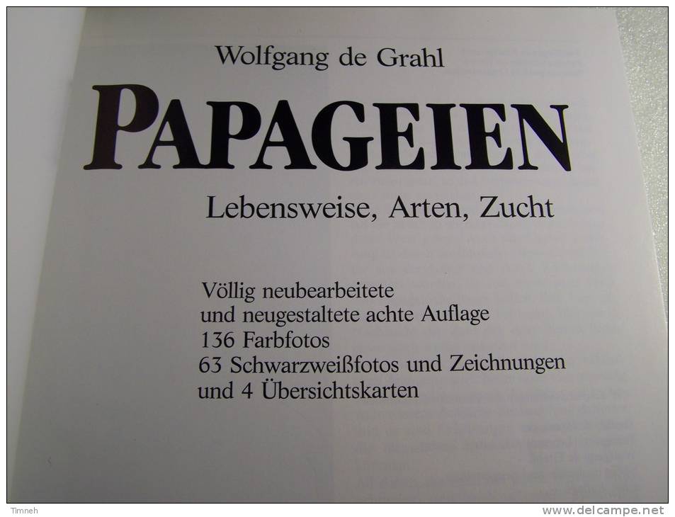 PAPAGEIEN -Lebensweise Arten Zucht - WOLFGANG DE GRAHL- ULMER VERLAG 1985-8 Auflage-fotos- - Animales