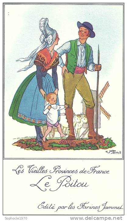 PUBLICITE FARINE JAMMET LES VIEILLES PROVINCES DE FRANCE POITOU CHARENTE DEUX SEVRES VIENNE CHARENTE MARITIME CHARENTE - - Costumi