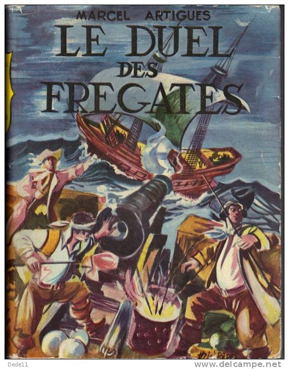 LIV- LE DUEL DES FREGATES De Marcel ARTIGUES Edition Librairie Geralge - 6-12 Jahre