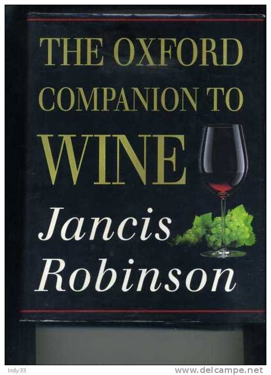 - THE OXFORD COMPANION TO WINE . BY J. ROBINSON . OXFORD UNIVERSITY PRESS 1994 - Other & Unclassified