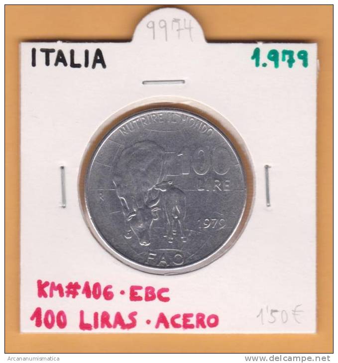 ITALIA  100   Liras  1.979  KM#106   ACERO   F.A.O.    EBC/XF        DL-9974 - 100 Liras