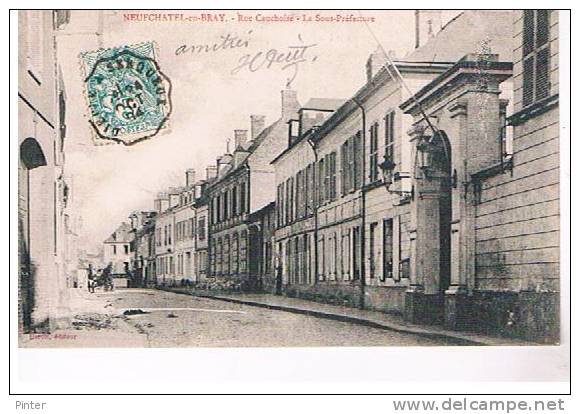 NEUFCHATEL EN BRAY - Rue Cauchoise - La Sous-Préfecture - Neufchâtel En Bray