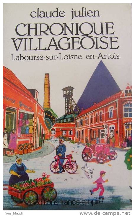Claude JULIEN - Chroniques Villageoise - Labourse Sur Loisne En Artois - 1980 - Picardie - Nord-Pas-de-Calais
