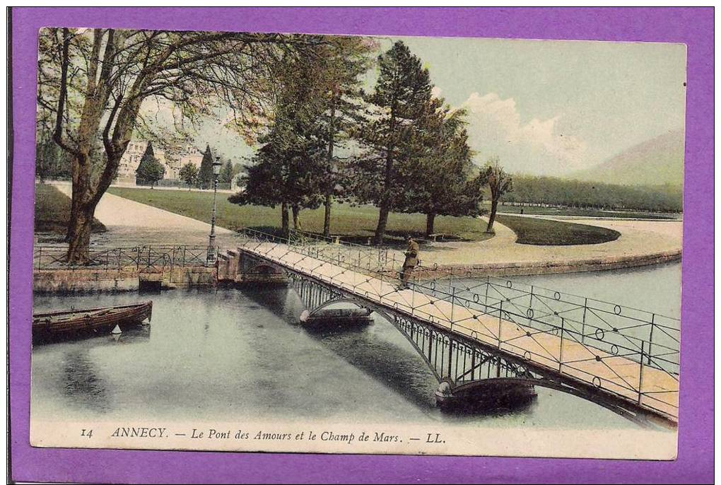 Dépt 74 - ANNECY  -  Le Pont Des Amours Et Le Champ De Mars - Oblitérée En 1908 - Annecy