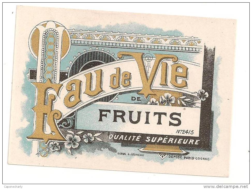 ETIQUETTE ANCIENNE EAU DE VIE  FRUITS QUALITE SUPERIEUR - Other & Unclassified